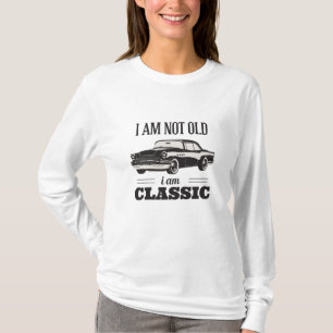 Ich bin nicht alt, ich bin klassisch T-Shirt
