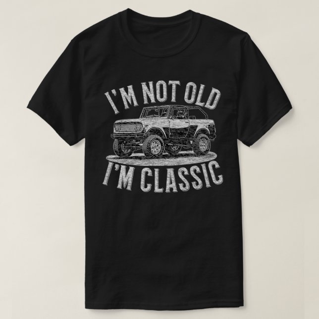 Ich bin nicht alt, ich bin klassisch T-Shirt (Design vorne)