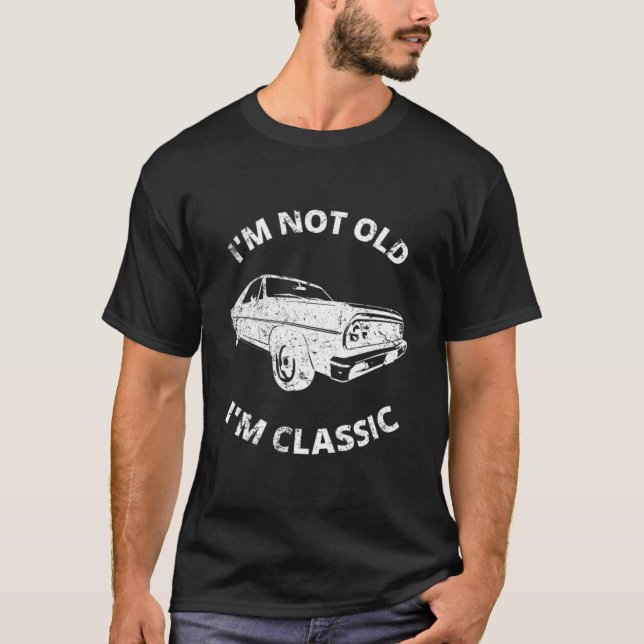 Ich bin nicht alt, ich bin klassisch T-Shirt (Vorderseite)