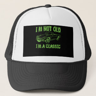 Ich bin nicht alt, ich bin klassisch truckerkappe