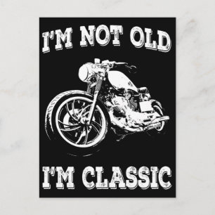 Ich bin nicht alt, ich bin klassisch Vintage-Biker Postkarte