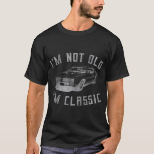 Ich bin nicht alt, ich bin klassische Funny Car Gr T-Shirt