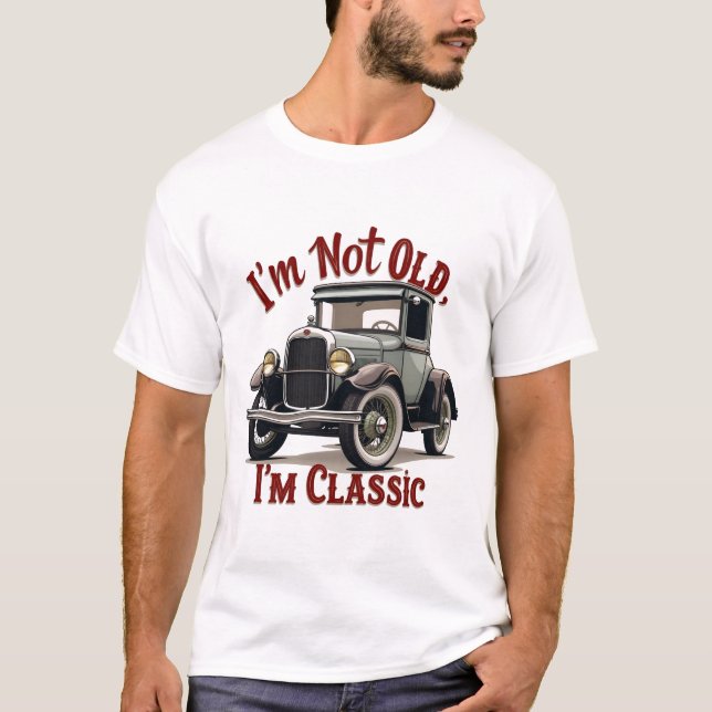 Ich bin nicht alt ich bin klassische Funny Car Gra T-Shirt (Vorderseite)