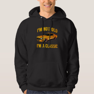 Ich bin nicht alt, ich bin klassische Funny Car Qu Hoodie