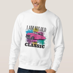 Ich bin nicht alt, ich bin klassische grungy Farbe Sweatshirt