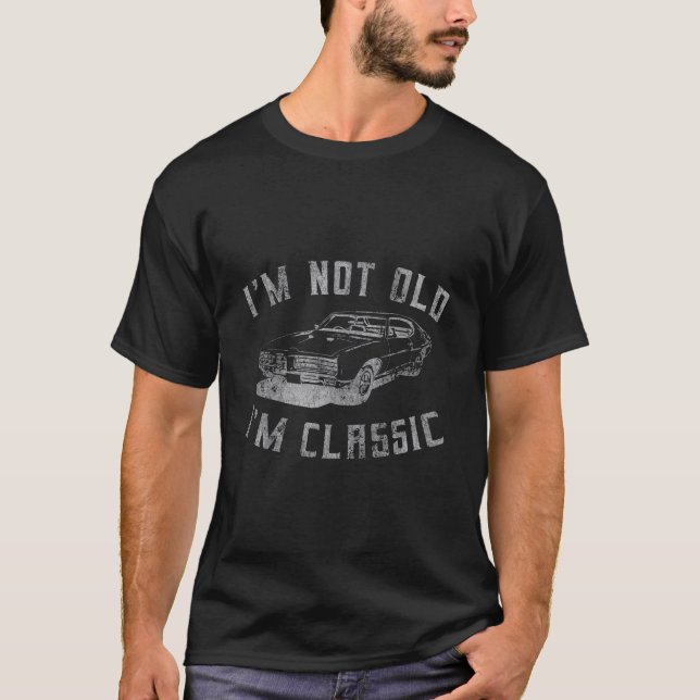 Ich bin nicht alt, ich bin klassische, lustige Aut T-Shirt (Vorderseite)