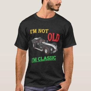 Ich bin nicht alt, ich bin klassische Phantastisch T-Shirt
