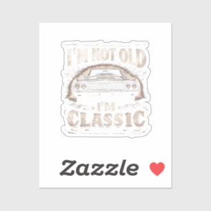 Ich bin nicht alt, ich bin klassische Retro Vintag Aufkleber