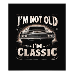 Ich bin nicht alt, ich bin klassische Retro Vintag Fotodruck
