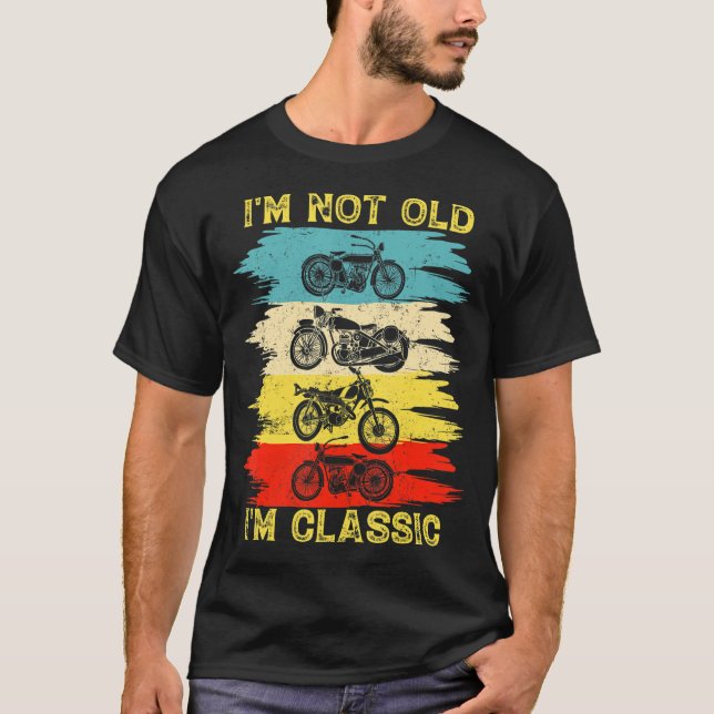 Ich bin nicht alt, ich bin klassischer Motorrad Gr T-Shirt (Vorderseite)