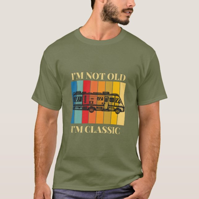 Ich bin nicht alt, ich bin klassischer Retro-RV-Ca T-Shirt (Vorderseite)