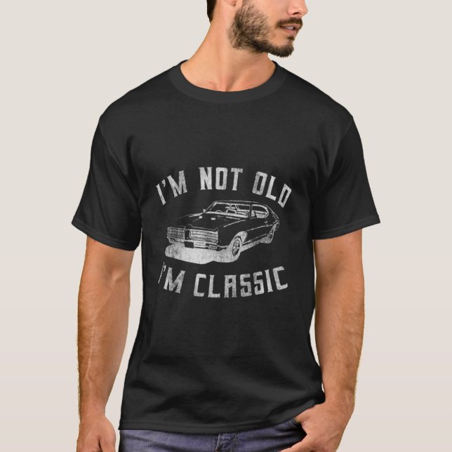 Ich bin nicht alt, ich bin klassisches Funny Car D T-Shirt (Vorderseite)