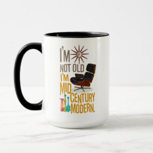 Ich bin nicht alt, ich bin Mitte des Jahrhunderts Tasse