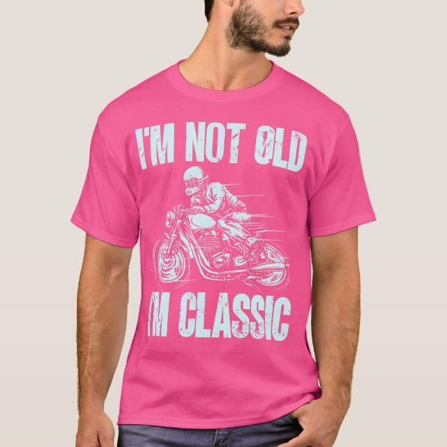 Ich Bin Nicht Alt Ich Bin Motorbike T-Shirt (Vorderseite)