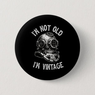 Ich bin nicht alt, ich bin Vintage - Lustiges Tauc Button