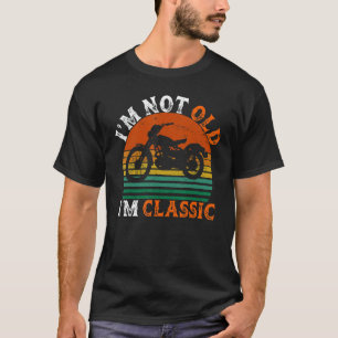 Ich bin nicht alt, ich bin Vintager Motorrad-Klass T-Shirt