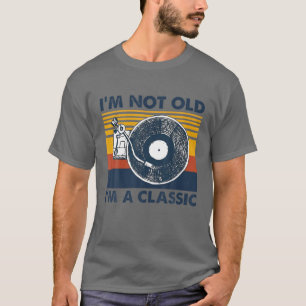 Ich bin nicht alt ich klassische Vinyl Record Retr T-Shirt