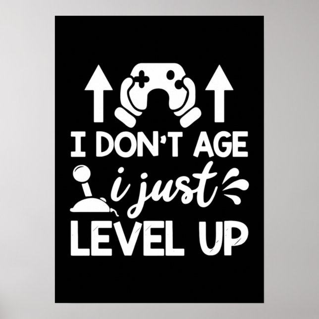 Ich bin nicht alt, ich Level Up, Funny Video Gamer Poster (Vorne)