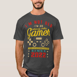 Ich bin nicht alt im a Geschickte 2022VideogameGam T-Shirt