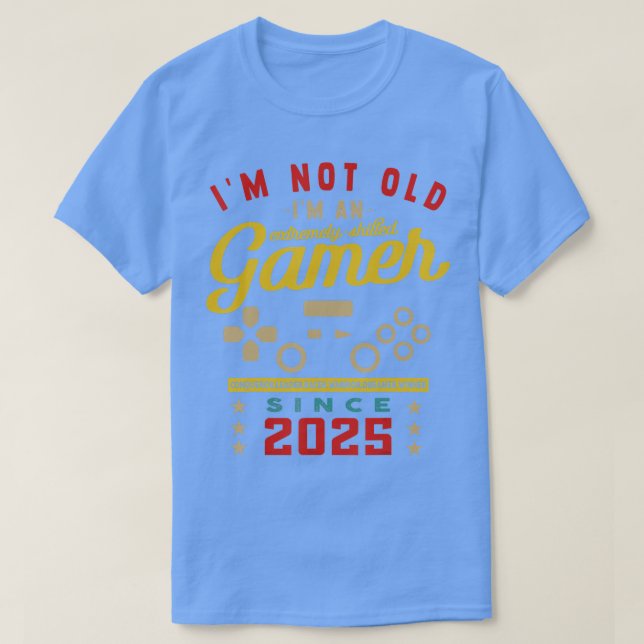 Ich bin nicht alt im a Geschickte 2025VideogameGam T-Shirt (Design vorne)