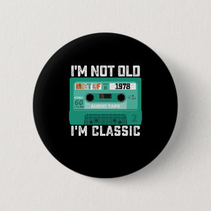 Ich bin nicht alt im besten von 1978 Classic Button