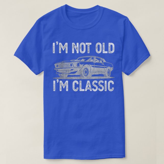 Ich bin nicht alt im Classic Funny Vaters Grandpa  T-Shirt (Design vorne)