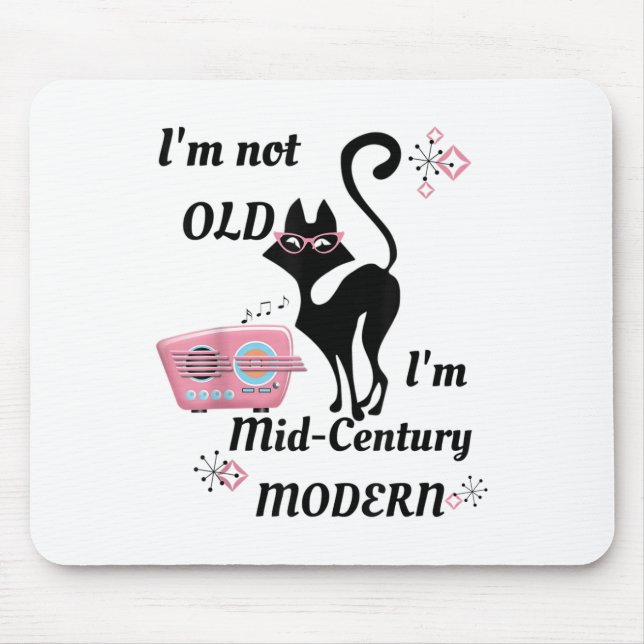 Ich bin nicht alt im Mitte des Jahrhunderts modern Mousepad (Vorne)