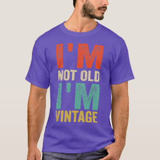 Ich bin nicht alt IM Vintage lustige Zitate T-Shirt