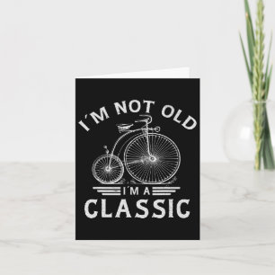 Ich bin nicht alt in einem Clic Penny-farthing Bic Karte