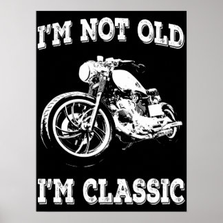 Ich bin nicht alt und ich bin ein Vintager Klassik Poster