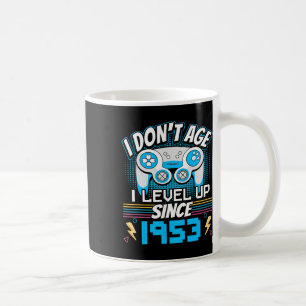 Ich bin nicht älter als 1953 und spiele 70. Geburt Kaffeetasse
