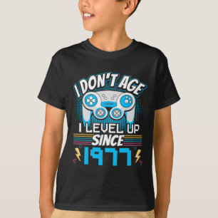 Ich bin nicht älter als 1977 und spielte 46. Gebur T-Shirt