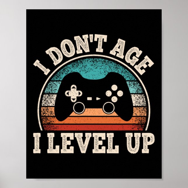 Ich bin nicht älter als ich Level-Up Video Game Fu Poster (Vorne)