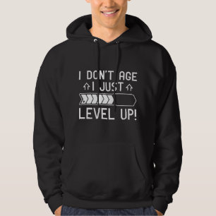 Ich bin nicht älter als nur Level Up Hoodie