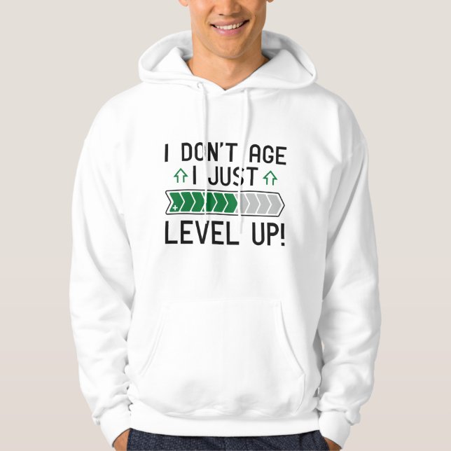 Ich bin nicht älter als nur Level Up Hoodie (Vorderseite)