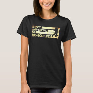 Ich bin nicht anti Social Ich bin Pro Solitude Cam T-Shirt