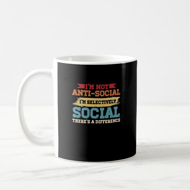 Ich bin nicht antisozial, ich bin selektiv sozial kaffeetasse (Links)