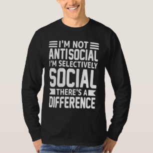 Ich bin nicht asozial, ich bin selektiv sozial Ret T-Shirt