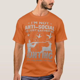 Ich bin nicht asozial, ich gehe nur lieber jagen I T-Shirt