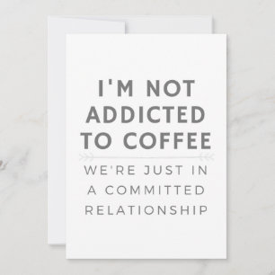 Ich bin nicht auf Kaffee verzichtet Einladung