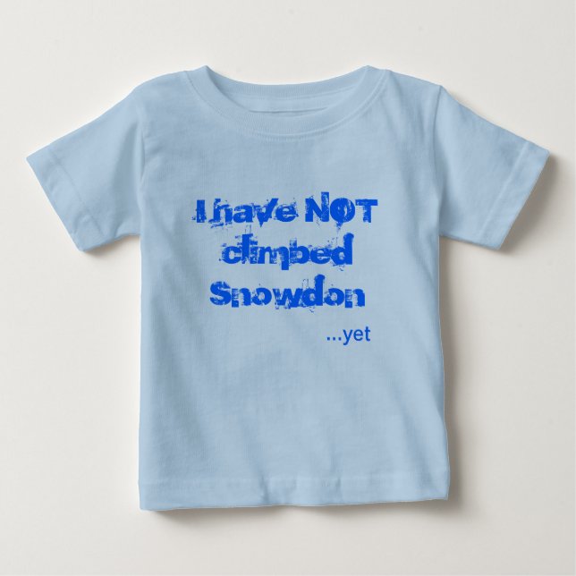 Ich bin nicht auf Snowdon geklettert Baby T-shirt (Vorderseite)