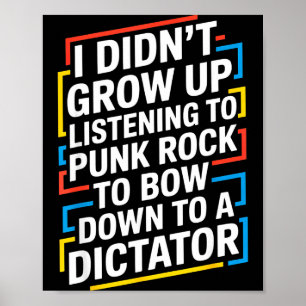 Ich bin nicht aufgewachsen, während ich Punkrock h Poster