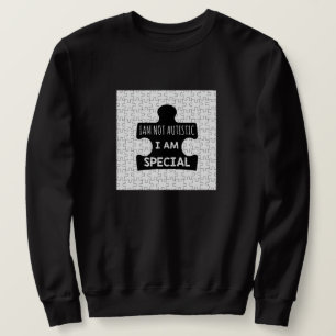 Ich bin nicht autistisch, ich bin besonders sweatshirt