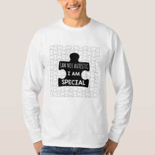 Ich bin nicht autistisch, ich bin ein besonderer T T-Shirt