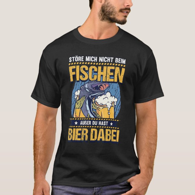 Ich bin nicht beim Fischen, außer du bist ein T-Shirt (Vorderseite)