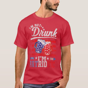 Ich bin nicht Betrunken, dass ich Patriotin bin, B T-Shirt