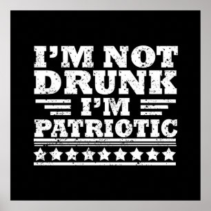 Ich bin nicht betrunken. Ich bin patriotisch Lusti Poster