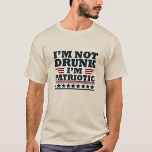 Ich bin nicht betrunken. Ich bin patriotisch Lusti T-Shirt