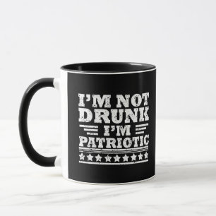 Ich bin nicht betrunken, ich"bin patriotisch lusti tasse
