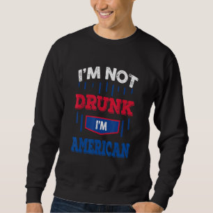 Ich bin nicht Betrunken im amerikanischen Getränke Sweatshirt